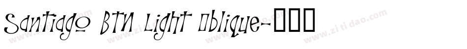 Santiago BTN Light Oblique字体转换
